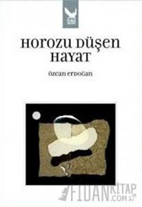 Horozu Düşen Hayat