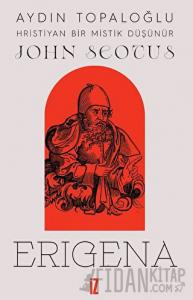 Hristiyan Bir Mistik Düşünür: John Scotus Erigena