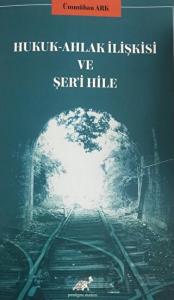 Hukuk - Ahlak İlişkisi ve Şer'i Hile