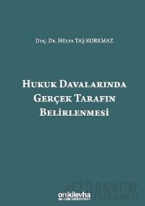 Hukuk Davalarında Gerçek Tarafın Belirlenmesi