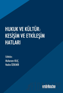 Hukuk ve Kültür: Kesişim ve Etkileşim Hatları