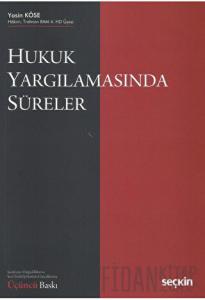 Hukuk Yargılamasında Süreler