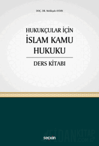 Hukukçular İçin İslam Kamu Hukuku Ders Kitabı