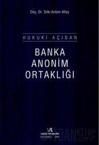 Hukuki Açıdan Banka Anonim Ortaklığı (Ciltli)
