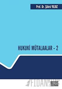 Hukuki Mütalaalar - 2 (Ciltli)