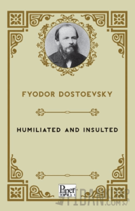 Humiliated and Insulted