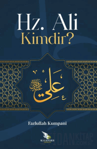 Hz. Ali Kimdir?