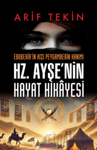 Hz. Ayşe’nin Hayat Hikâyesi