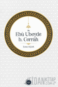 Hz. Ebu Ubeyde B.Cerrah