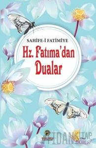 Hz. Fatıma'dan Dualar - Sahife-i Fatimiye