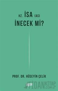 Hz. İsa İnecek mi?