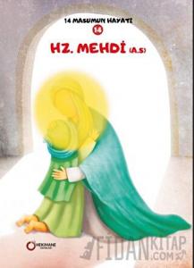 Hz. Mehdi (A.S.) - 14 Masumun Hayatı (14)