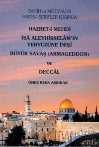 Hz. Mehdi, İsa (a.s)'ın Yeryüzüne İnişi Büyük Savaş (Armageddon) ve Deccal