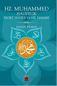 Hz. Muhammed Halifelik Dört Halife ve Hz. Hasan