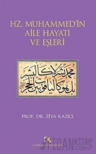 Hz. Muhammed’in Aile Hayatı ve Eşleri