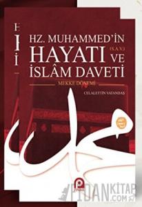 Hz. Muhammed’in (s.a.v.) Hayatı ve İslam Daveti (2 Cilt Takım)