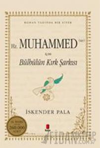 Hz. Muhammed (S.A.V.) İçin Bülbülün Kırk Şarkısı