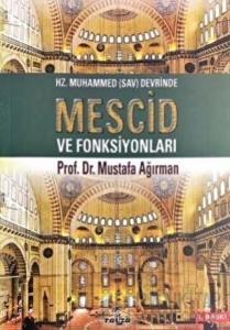 Hz. Muhammed (Sav) Devrinde Mescid ve Fonksiyonları