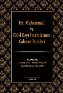 Hz. Muhammed ve Ehl-i Beyt İmamlarının Çalınan İsimleri