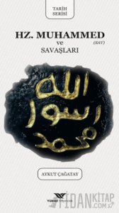 Hz. Muhammed ve Savaşları