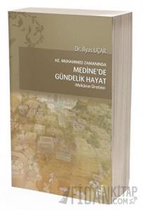 Hz. Muhammed Zamanında Medine'de Gündelik Hayat