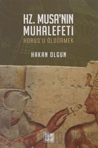 Hz. Musa’nın Muhalefeti