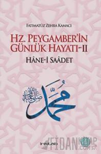 Hz. Peygamber’in Günlük Hayatı 2 Hane-i Saadet (Ciltli)