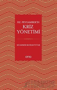 Hz. Peygamber’in Kriz Yönetimi