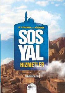 Hz.Peygamber (Sas) Döneminde Sosyal Hizmetler
