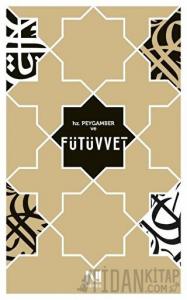 Hz. Peygamber ve Fütüvvet