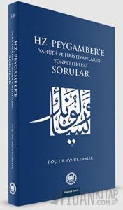 Hz. Peygamber'e Yahudi ve Hristiyanların Yönelttikleri Sorular
