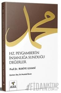 Hz. Peygamberin İnsanlığa Sunduğu Değerler