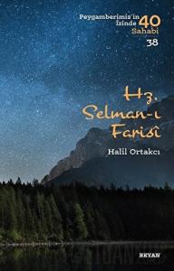 Hz. Selman-ı Farisi - Peygamberimiz'in İzinde 40 Sahabi/38