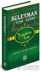 Hz. Süleyman - Hz. İlyas - Hz. Elyesa (Ciltli)