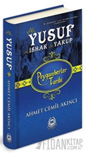 Hz. Yusuf - Hz. İshak - Hz. Yakup (Ciltli)