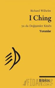 I Ching Ya da Değişimler Kitabı : Yorumlar