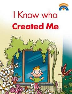 I Know Who Created Me