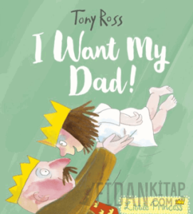 I Want My Dad!