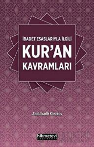 İbadet Esaslarıyla İlgili Kur’an Kavramları