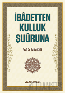İbadetten Kulluk Şuuruna