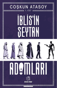 İblis'in Şeytan Adamları- Cilt 1