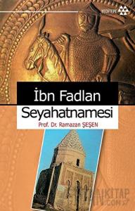 İbn Fadlan Seyahatnamesi