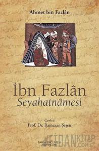 İbn Fazlan Seyahatnamesi