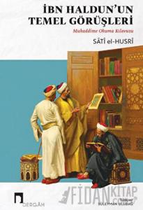 İbn Haldun'un Temel Görüşleri