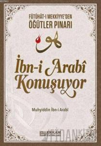 İbn-i Arabi Konuşuyor