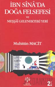 İbn Sina’da Doğa Felsefesi ve Meşşai Gelenekteki Yeri