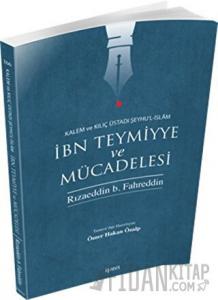 İbn Teymiyye ve Mücadelesi
