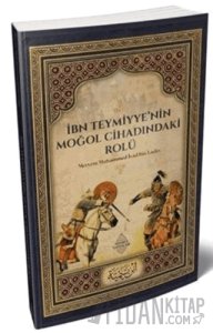 İbn Teymiyye'nin Moğol Cihadındaki Rolü