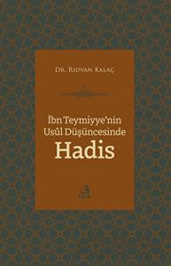 İbn Teymiyye'nin Usul Düşüncesinde Hadis
