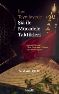 İbni Teymiyye’de Şia ile Mücadele Taktikleri